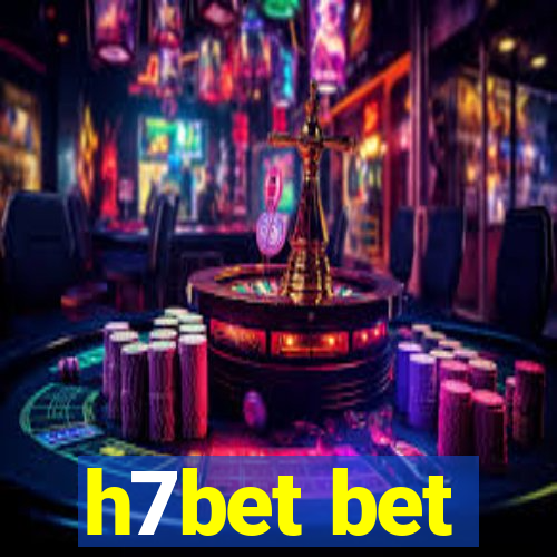 h7bet bet